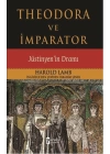 Theodora ve İmparator  Jüstinyenin Dramı