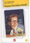 Thomas Alva Edison Kimdi?