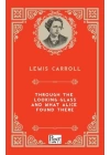 Through The Looking-Glass and What Alice Found There (İngilizce Kitap)