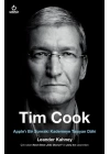Tim Cook - Apple’ı Bir Sonraki Kademeye Taşıyan Dahi