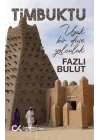 Timbuktu - Uzak Bir Düşe Yolculuk
