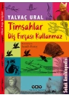 Timsahlar Diş Fırçası Kullanmaz