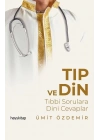 Tıp ve Din - Tıbbi Sorulara Dini Cevaplar