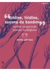 Tiridine, Tiridine, Suyuna da Bandım...