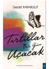 Tırtıllar Bir Gün Uçacak