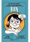 Tita: Notları, Özel Şeyleri, Gerçek Ve Hayali Hikâyeleri