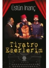 Tiyatro Eserlerim