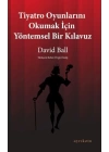 Tiyatro Oyunlarını Okumak İçin Yöntemsel Bir Kılavuz