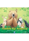 Tombik Ayı Acıkınca