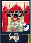 Topal Köpeği Vurdular