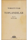 Toplandılar