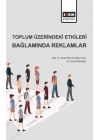 Toplum Üzerindeki Etkileri Bağlamında Reklamlar