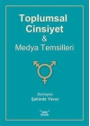 Toplumsal Cinsiyet Ve Medya Temsilleri