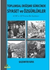 Toplumsal Değişme Sürecinde Siyaset ve Özgürlükler  CHP ve AP Üzerine Bir İnceleme