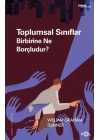 Toplumsal Sınıflar Birbirine Ne Borçludur?