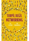 Torpil Değil Networking