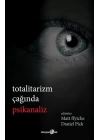Totalitarizm Çağında Psikanaliz