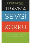 Travma Sevgi Korku