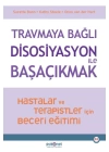 Travmaya Bağlı Disosiyasyon ile Başaçıkmak