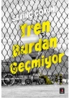 Tren Burdan Geçmiyor