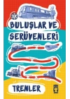 Trenler / Buluşlar ve Serüvenleri