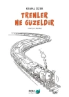 Trenler Ne Güzeldir