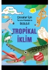 Tropikal İklim - Çocuklar İçin Yaratıcı Etkinliklerle Ekoloji - Kes-Boya-Yapıştır