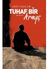 Tuhaf Bir Arayış