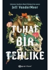 Tuhaf Bir Tehlike