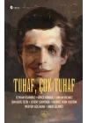 Tuhaf, Çok Tuhaf