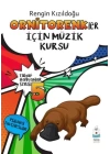 Tuhaf Hayvanlar Serisi 5 - Ornitorenkler İçin Müzik Kursu