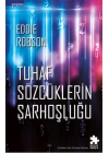 Tuhaf Sözcüklerin Sarhoşluğu