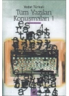 Tüm Yazılar Konuşmaları 1