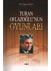 Turan Oflazoğlunun Oyunları