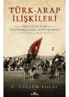 Türk-Arap İlişkileri - Eski Eyaletler Yeni Komşulara Dönüşürken (1914-1923)
