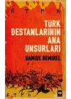 Türk Destanlarının Ana Unsurları