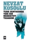 Türk Dünyasında Yeni Bir Medeniyet Tasarımı