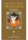 Türk Dünyasının Bayramı Yeni Gün (Nevruz)