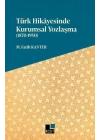 Türk Hikayesinde Kurumsal Yozlaşma (1870-1950)