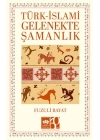 Türk – İslami Gelenekte Şamanlık