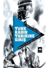 Türk Kadın Tarihine Giriş