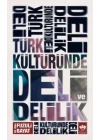 Türk Kültüründe Deli ve Delilik