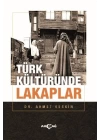 Türk Kültüründe Lakaplar