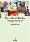 Türk Prometheler: Cumhuriyetin Öğrencileri Avrupada