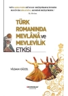Türk Romanında Mevlana ve Mevlevilik Etkisi