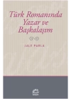Türk Romanında Yazar ve Başkalaşım
