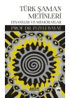 Türk Şaman Metinleri - Efsaneler ve Memoratlar