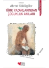 Türk Yazarlarından Çocukluk Anıları