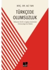 Türkçede Olumsuzluk Türkçenin Tarihi ve Çağdaş Lehçelerinde Olumsuzluğa Dair İfadeler