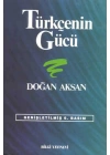Türkçenin Gücü Türk Dilinin Zenginliklerine Tanıklar